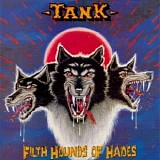 Tank - Filth Hounds Of Hades