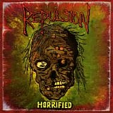 Repulsion - Horrified