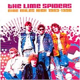 Lime Spiders - Nine Miles High 1983-1990