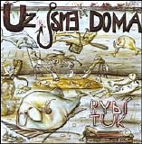 Uz Jsme Doma - Rybi tuk