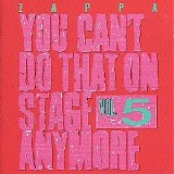 Frank Zappa - You Can't Do That On Stage Anymore, Vol. 5