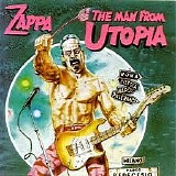 Frank Zappa - The man from Utopia