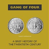 Gang Of Four - A Brief History Of The 20th Century