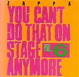 Frank Zappa - You Can't Do That On Stage Anymore, Vol. 6