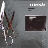 Mesh - Fragile