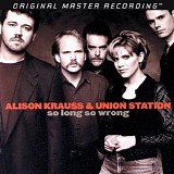 Alison Krauss & Union Station - So Long So Wrong