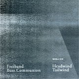 Bass Communion & Freiband - Headwind Tailwind