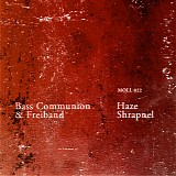 Bass Communion & Freiband - Haze Shrapnel