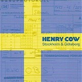 Henry Cow - Anniversary Box Set - Vol.6: Stockholm & Goteborg