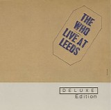 The Who - Live At Leeds (Deluxe Edition)