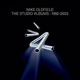 Mike Oldfield - The Studio Albums: 1992-2003