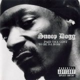 Snoop Dogg - Paid Tha Cost To Be Da Bo$$