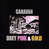 Caravan - Grey Pink & Gold - CD 1