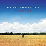 Mark Knopfler - Tracker