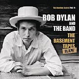 Bob Dylan & The Band - The Basement Tapes Raw: The Bootleg Series Vol. 11