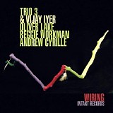 Trio 3 & Vijay Iyer - Wiring