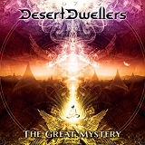 Desert Dwellers - The Great Mystery