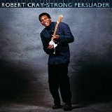 Robert Cray - Strong Persuader