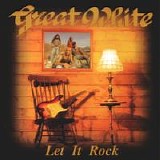 Great White - Let It Rock