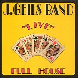 The J. Geils Band - Live Full House