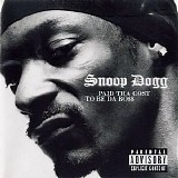 Snoop Dogg - Paid Tha Cost To Be Da Bo$$
