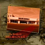The Residents - Dollar General (One Lost Night In Van Horn, Texas)