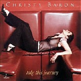 Christy Baron - Take This Journey