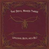The Devil Makes Three - The Devil Makes Three
