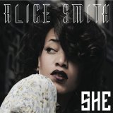 Alice Smith - She