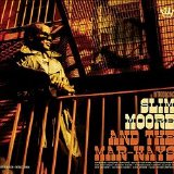 Slim Moore - Introducing Slim Moore and the