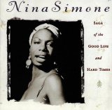 Nina Simone - Saga of the Good Life and Hard Times