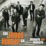 The James Hunter Six - Minute by Minute
