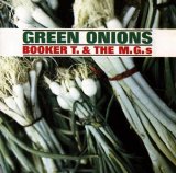 Booker T & The MG's - Green Onions