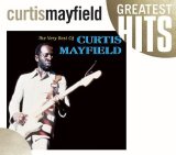 Curtis Mayfield - The Very Best of Curtis Mayfield