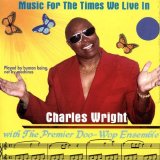 Charles Wright - Music For The Times We Live In