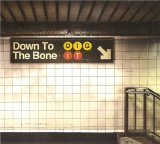 Down To The Bone - Dig It