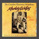 Waters Muddy - The Complete Plantation Recordings