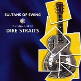 Dire Straits - Sultans of Swing: The Very Best of Dire Straits