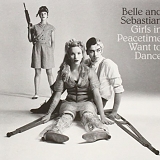 Belle and Sebastian - Girls In Peacetime Want To Dance