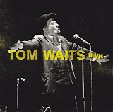 Tom Waits - Tom Waits Live Glitter And Doom Tour