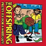 Offspring - Pretty Fly (For A White Guy)