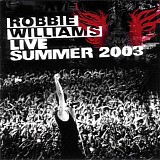 Robbie Williams - Live Summer 2003