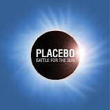 Placebo - Battle For The Sun