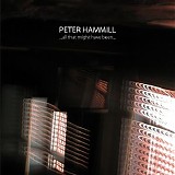 Peter Hammill - ...all that might have been...