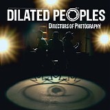 Dilated Peoples - Directors Of Photography
