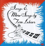 Tom Lehrer - Songs & More Songs By Tom Lehrer