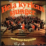 Margit BorgstrÃ¶m - Hela kyrkan sjunger