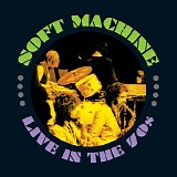 Soft Machine - Live In The 70s