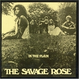 SAVAGE ROSE - In The Plain