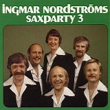 Ingmar NordstrÃ¶ms - Saxparty 3
